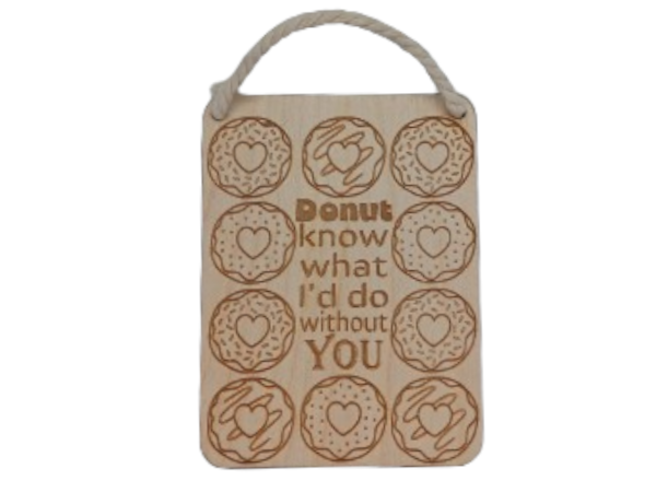 Donut know what I'd do without you - Wall art:  laser cut sign